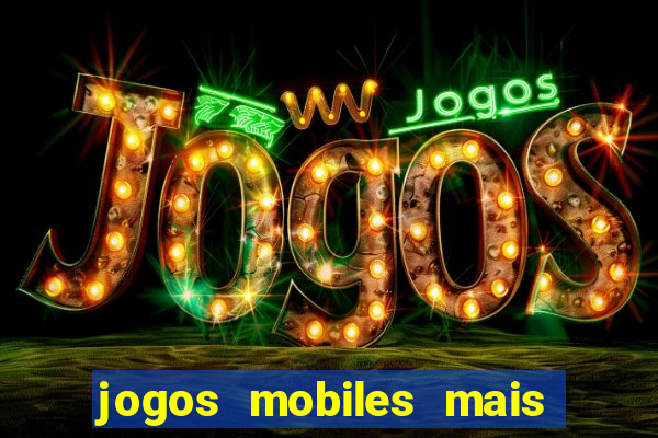 jogos mobiles mais jogados 2024